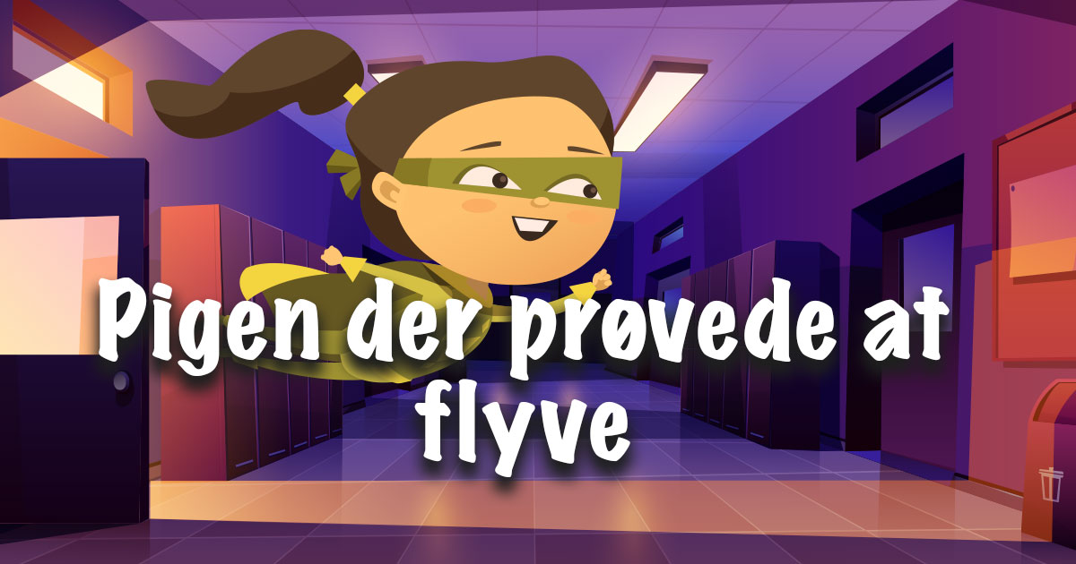 Pigen der prøvede at flyve