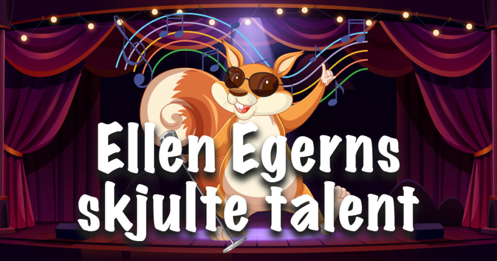 Ellen Egerns skjulte talent