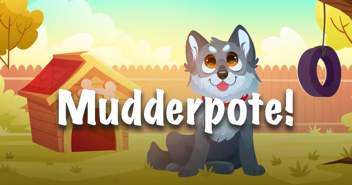 mudderpote