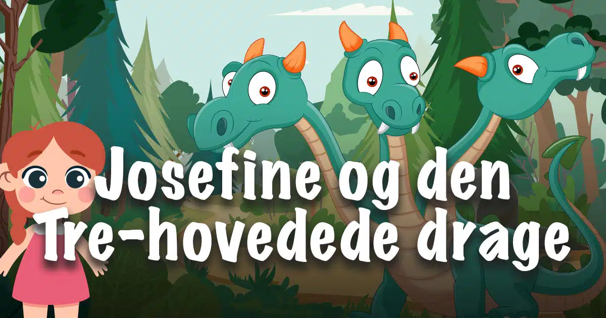 Josefine og den Tre-hovedede drage