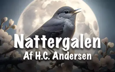Nattergalen – Af H.C. Andersen