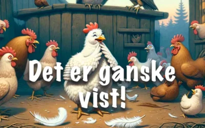 Det er ganske vist!