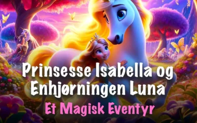 Prinsesse Isabella og Enhjørningen Luna: Et Magisk Eventyr